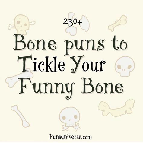 Unleash your inner comedian with "230+ Bone Puns to Tickle Your Funny Bone"! From rib-tickling riddles to jaw-dropping wordplay, this collection will have you howling with laughter. Don’t be left in a graveyard of humor—dig into these punny gems! #puns #funny #laughter #wordplay #humor #jokes #hilarious #punny Pasta Puns, Witch Puns, Potato Puns, Puns Funny, Skeleton Love, Jokes Hilarious, Best Puns, Jokes For Kids, Word Play