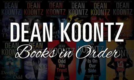 All 130+ Dean Koontz Books in Order | Ultimate Guide Dean Koontz Books, John Grisham Books, Horror Novels, Paperback Writer, Dean Koontz, John Grisham, Popular Authors, Horror Novel, Perks Of Being A Wallflower