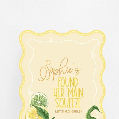 She Found Her Main Squeeze Sign, Sicily Bridal Shower Theme, Last Squeeze Bachelorette, Bachelorette Signage, Main Squeeze Bachelorette Party, Main Squeeze Bridal Shower Theme, Shower Vibes, Hens Ideas, She Found Her Main Squeeze