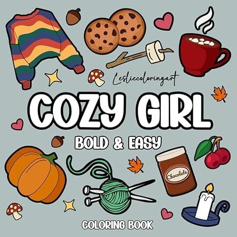 Amazon.com: Cozy Girl Coloring Book : Bold and Easy Comfy Cute Fall Hygge Designs for Adults and Teens: 9798329838701: Smith, Leslie: Books Cozy Stickers, Coloring Book Christmas, Fall Hygge, Hygge Design, Designs Coloring Books, Boo Basket, Easy Chocolate, Cozy Corner, Colouring Books