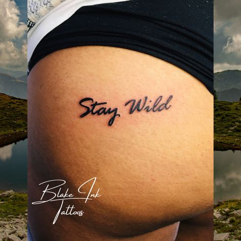 Above Buttcrack Tattoo, Hip Saying Tattoos Women, Under Cheek Tattoo, Peach Tattoo Buttcheek, Stay Wild Tattoo Buttcheek, Stay Wild Tattoo, Bee Butts Tattoo, Good Vibes Tattoo, Tattoos 2022