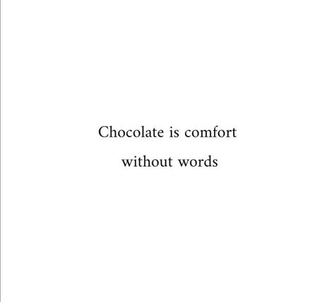 Qoutes About Chocolates, Chocolate Captions For Instagram, Pastry Quotes, Dessert Quotes, One Word Caption, Food Quotes Funny, Food Quote, Eating Quotes, Chocolate Quotes