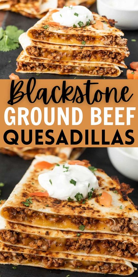 Ground Beef On The Blackstone, Black Stone Grilled Cheese, Blackstone Hamburger Recipes, Blackstone Ground Beef, Cheesy Beef Quesadilla, Camping Food Ideas Dinner, Ground Beef Ideas, Best Blackstone Griddle Recipes, Ground Beef Grill