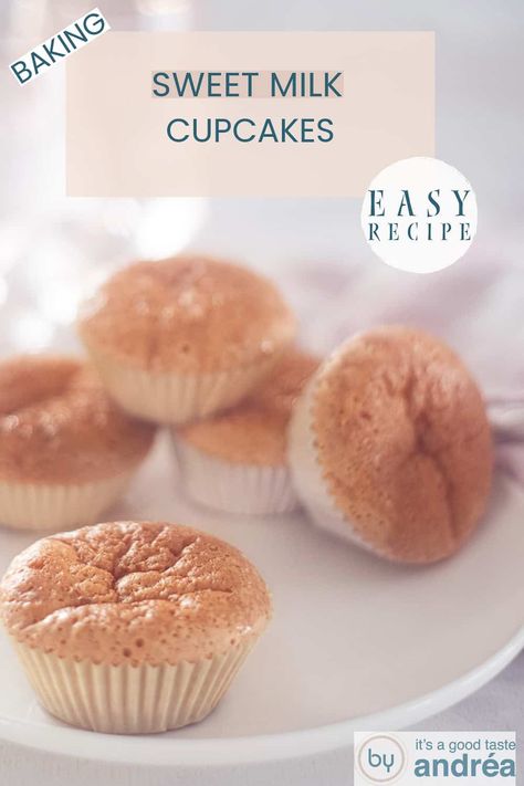 A white plate with five sweet milk cupcakes. A text at the top: sweet milk cupcakes, easy recipe, baking. Milk Cupcakes, Creamy Cake, Different Kinds Of Cakes, Sweet Milk, Special A, Vanilla Cupcakes, Condensed Milk, Dessert For Dinner, Pound Cake