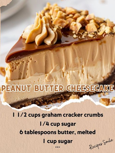 Recipes Smile | Peanut Butter Cheesecake is a smooth and creamy cheesecake made with peanut butter and a homemade peanut butter cookie crust | Facebook Cheesecake Reeses, Peanut Butter Cookie Crust, Butter Cookie Crust, Smores Cheesecake, Peanut Butter Cheesecake Recipes, Peanut Butter Smores, Homemade Peanut Butter Cookies, Peanut Butter Cheesecake, Butter Recipes