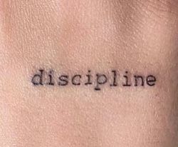 Discipline Tattoo Idea Decipline Tattoo, Tattoos About Discipline, Think Feel Tattoo, Discipline Tattoo Men, Confidence Tattoo Men, Discipline Tattoo Ideas For Men, Disapline Tattoos, Motivation Tattoo Ideas, Best Tattoo Quotes Men