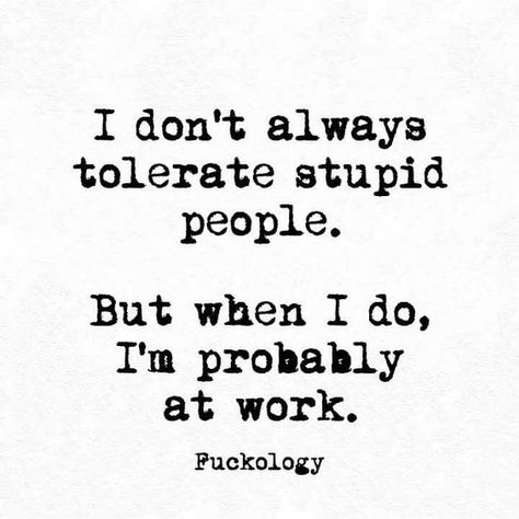 I Can’t Stand People, Work Funnies, Workplace Humor, Now Quotes, Work Quotes Funny, Funny Work, I Don't Always, Office Humor, You Love Me