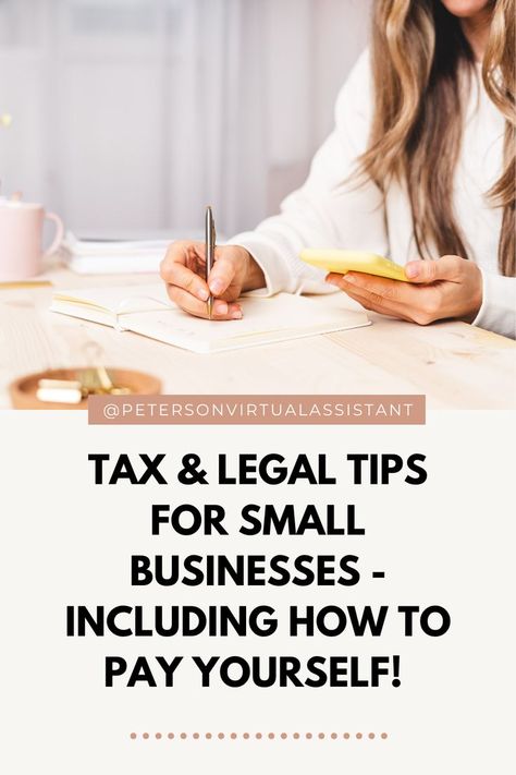 Woman holds a notepad and is writing with a pen. Black block words say: Tax & Legal Tips for Small Businesses - Including How to Pay Yourself! Owning Your Own Business, Business Tax Deductions, Tips For Small Businesses, Llc Business, Small Business Tax, Business Foundation, Small Business Finance, Bookkeeping Business, Startup Business Plan