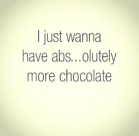 Abs Funny Chocolate Quotes, Dessert Quotes, Room Quotes, Coffee Jokes, Food Quotes Funny, Funny Candy, Chocolate Quotes, Chocolate Humor, Candy Quotes