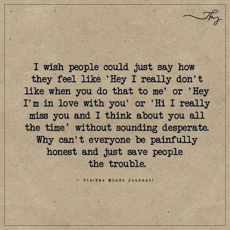 I wish people could just say how they feel - http://themindsjournal.com/i-wish-people-could-just-say-how-they-feel/ Thought Cloud, Communication Quotes, I'm In Love, Poem Quotes, Les Sentiments, The Peace, Pretty Words, I Miss You, Meaningful Quotes