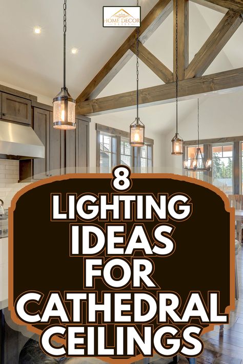 8 Lighting Ideas For Cathedral Ceilings - Home Decor Bliss Tall Ceiling Lighting, Vaulted Ceiling Beams, Cathedral Ceiling Living Room, Vaulted Ceiling Lighting, Vaulted Ceiling Kitchen, High Ceiling Lighting, Lights Over Kitchen Island, Vaulted Ceiling Living Room, Pitched Ceiling