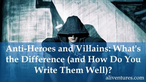 Anti-Heroes and Villains: What’s the Difference (and How Do You Write Them Well)? Dark Hero, Character Writing, Complex Characters, Hero Quotes, Improve Writing, Writing Things, Writing Lists, Writing Notes, Writer's Workshop