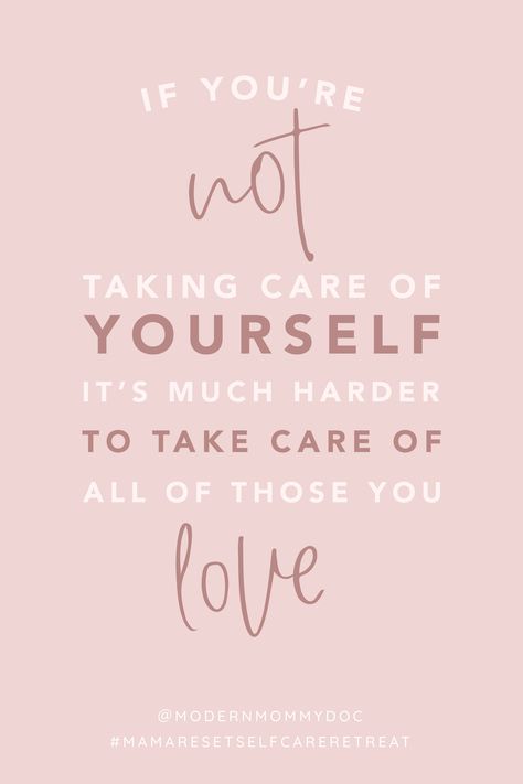 If you're not taking care of yourself it's much harder to take care of all of those you love. It's time for a retreat. A reset, if you will. Kick-start your self-care journey here. Mother Self Care Quotes, Taking Care Of Yourself Quotes Mom, Self Care For Moms Quotes, Self Care Mom Quotes, Mom Self Care Quotes, Taking Care Of Yourself Quotes, Take Care Of Yourself Quotes, Programming Quote, Best Mom Quotes