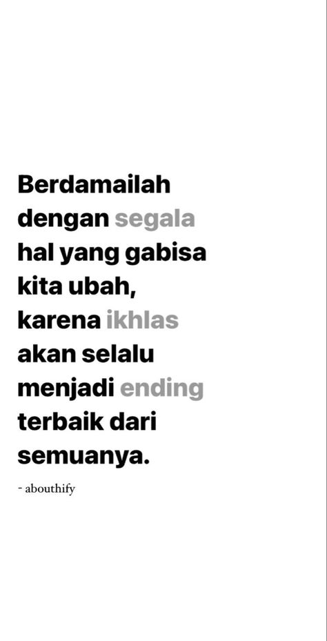 Moto Hidup Aesthetic, Quotes Motivasi Hidup, Karet Behel Gigi, Ikhlas Quotes, Semangat Quote, Quotes Aesthetic Indonesia, Wiser Quotes, Galau Quotes, Haha Quotes