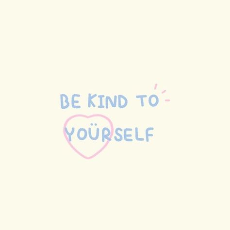 quote quotes kind self love sayings writing motivation life Pastel Quotes, Printable Wall Collage, Cutie Quote, Blue Quotes, Happy Words, Cute Texts, Daily Inspiration Quotes, Reminder Quotes, Be Kind To Yourself