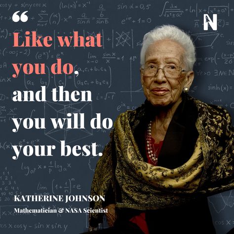 We are starting #MotivationMonday with this quote by the late Katherine Johnson, mathematician, and NASA legend whose work was critical in the success of the first and subsequent US crewed spaceflights! In fact, she's one of the extraordinary women featured in the Hidden Figures 🚀 And she was absolutely right! The secret to accomplishing great deeds is to truly like what you do 🔑 What are you passionate about? Women In Science Quotes, Women Scientists Aesthetic, Katherine Johnson Quotes, Hidden Figures Aesthetic, Women In Stem Quotes, Hidden Figures Quotes, Scientist Quote, Women In Stem, Barbie Quotes