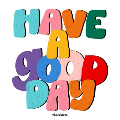 Hope You Are Having A Good Day, Congratulations Quotes, Have The Best Day, Happy Day Quotes, Good Day Messages, Cute Good Morning Images, Sunshine Quotes, Graffiti Words, Text Tee