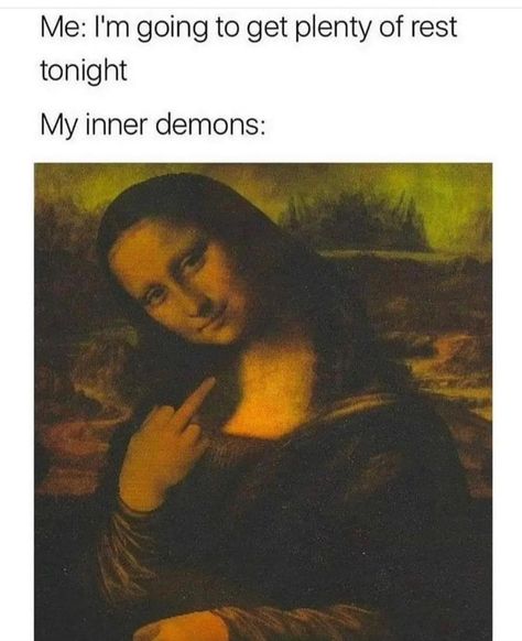 Inner demons giving me the finger #innerdemons #demon #healing #sleep #meme Inner Demons Quotes, My Inner Demons, Demonic Quotes, Witty Memes, Inner Demon, Funny Jobs, Classical Art Memes, Pretty Meme, Sarcasm Only