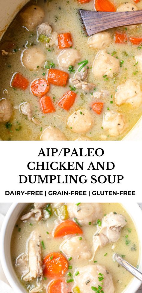 This creamy AIP/Paleo Chicken and Dumpling Soup is rich and comforting. Made with chicken thighs, veggies and grain-free dumplings, it's a hearty and delicious one-pot meal. #healmedelicious #aip #paleo #aiprecipes #paleorecipes #aipdiet #autoimmunepaleo #aipprotocol #glutenfree #allergyfriendly #top8free #chickenanddumplings #chickenanddumplingsoup #soupseason #soupszn #paleosoup #aipsoup #onepotmeal #healthysoups #paleochickendumpling #aipchickenanddumpling Paleo Dumplings For Soup, Whole30 Chicken Soup Recipes, Aip Chicken Soup Recipes, Aip Chicken Soup, Aip Chicken And Dumplings, Aip Chicken Pot Pie, Aip Recipes Soup, Soup Paleo, Paleo Chicken And Dumplings