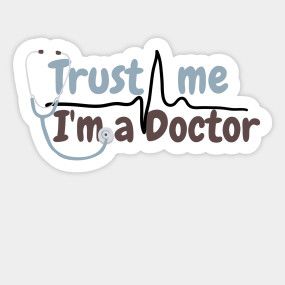 trust me, I'm a doctor - Doctor - T-Shirt | TeePublic I Am A Doctor, A Doctor, Trust Me, Medicine, T Shirts, T Shirt, Quick Saves