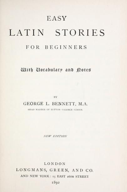 Easy Latin stories for beginners : with vocabulary and notes : Bennett, George Lovett, 1846-1916 : Free Download, Borrow, and Streaming : Internet Archive Latin Language Learning, Latin Grammar, Teaching Latin, Latin Text, Latin Quotes, Latin Language, Chaotic Academia, Latin Phrases, Classical Education