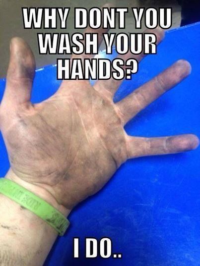 Why don't you wash your hands? #MechanicProblems Mechanics Jokes, Ingenieur Humor, Mechanic Boyfriend, Mechanic Wife, Oilfield Life, Woman Mechanic, Funny Mechanic, Mechanic Life, Car Jokes