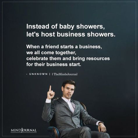 Instead of baby showers, let’s host business showers. When a friend starts a business, we all come together, celebrate them and bring resources for their business start. Business Shower Ideas, Linkedin Quotes, Starting A Business Quotes, Thought Cloud, Notary Business, Business Talk, Positive Affirmations For Kids, The Minds Journal, Better Mental Health