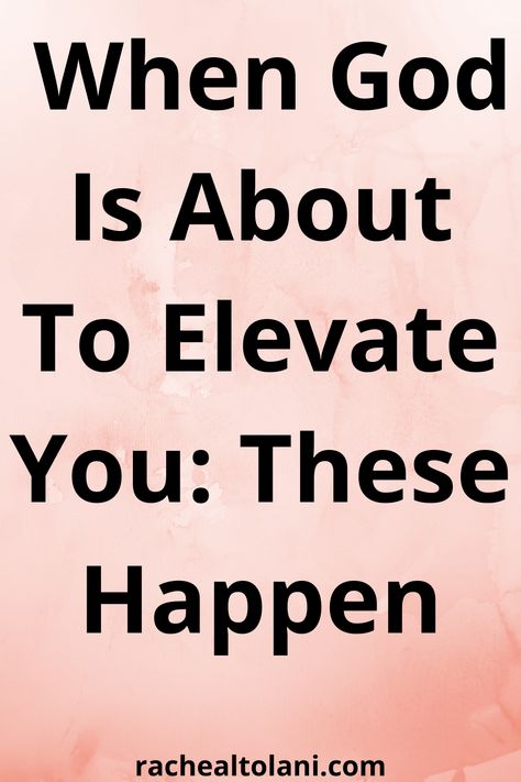 When God is about to elevate you, these happen! Finding God In All Things, God Removes People From Your Life, God Help Me Through This, Return To God, Gods People, Following God, God Is Saying, God Is Working, God Has A Plan