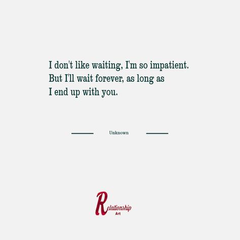 I Can Wait For You, Ill Wait Quotes, Ill Love You Forever Quotes, I’ll Wait For You Relationships, I’ll Wait Forever For You, I Waited For You But You Never Came, I'll Wait For You Quotes Relationships, Wait For You Quotes, Wait For Him Quotes