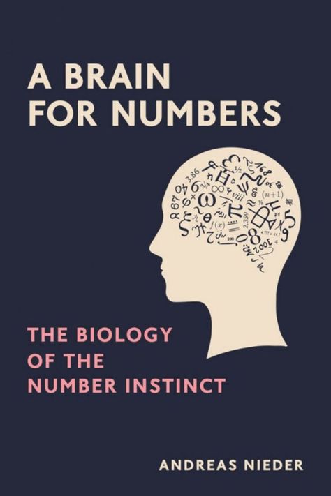 A Brain for Numbers: The Biology of the Number Instinct, book cover. Neuroscience Books, Brain Science, Knowledge Quotes, Psychology Books, Science Books, What To Read, Read Book, Reading Recommendations, E Books