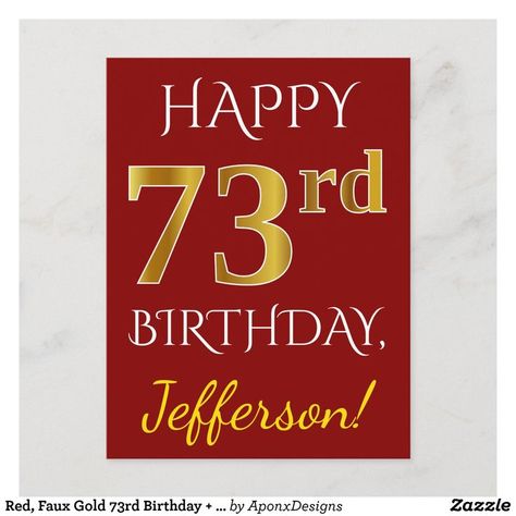 Red, Faux Gold 73rd Birthday + Custom Name Postcard Birthday Postcard Design, Happy 73rd Birthday, Birthday Greeting Message, 73rd Birthday, Birthday Postcard, Birthday Postcards, Postcard Design, Third Birthday, Birthday Greeting