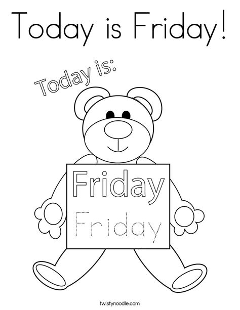 Today is Friday Coloring Page - Twisty Noodle Days Of The Week Activities, Today Is Monday, Writing Outline, Today Is Friday, Twisty Noodle, Preschool Valentines, Holiday Lettering, Kindergarten Math Worksheets, Cool Coloring Pages