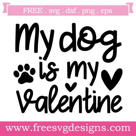 Get Free Stuff Online, Free Inspirational Quotes, My Dog Is My Valentine, Quote Svg Files, Personal Gifts, Funny Kitchen, Wedding Party Invites, Get Free Stuff, Free Hugs