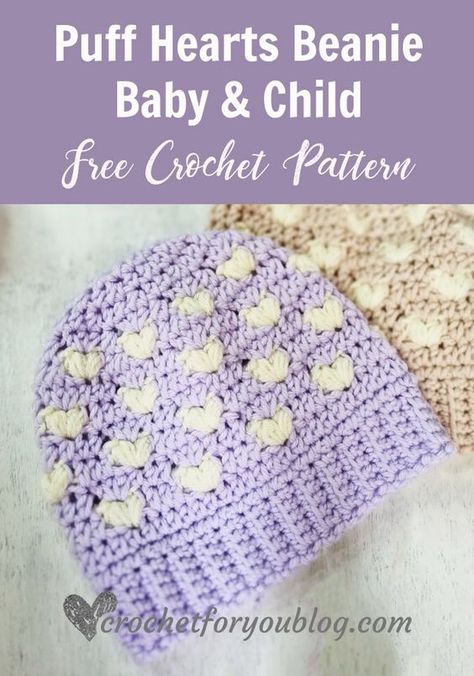 Crochet Puff Hearts Beanie (Baby & Child) - Crochet For You Crochet Puff Stitch Heart Pattern, Child Free, Valentines Crochet, Puff Stitch, Puffed Heart, Crochet Things, Beanie Baby, Crochet Hat Pattern, Crochet Techniques