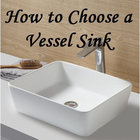 How to Choose a Vessel Sink | KingstonBrass.com Bathroom With Vessel Sink Ideas, Farmhouse Vessel Sink Bathroom, Vessel Sink Bathroom Farmhouse, Bathroom Bowl Sink Ideas, Rectangle Vessel Sink Bathroom, Square Vessel Sink Bathroom, Diy Vessel Sink, Small Vanity Sink, Vessel Sink Ideas