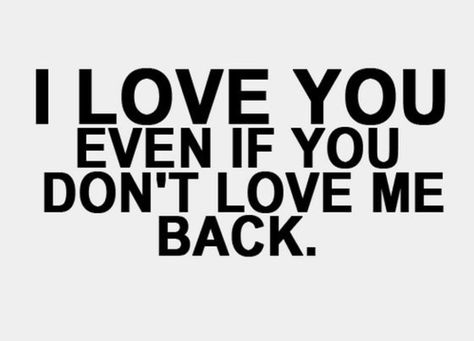 Love Me Back, You Dont Love Me, Dont Love Me, One Sided Love, Love Hurts, Love Me Quotes, Dont Love, Heart Quotes, Crush Quotes