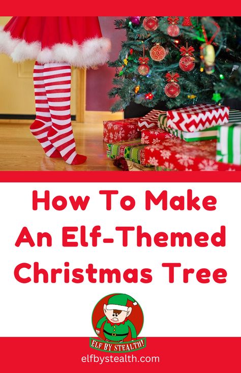 How to make an elf-themed Christmas tree by Elf By Stealth. Tree Theme Ideas, Christmas Tree Theme Ideas, Christmas Tree Theme, Elf Magic, Tree Theme, Elf Christmas Tree, Real Christmas, Elf Hat, Simple Christmas Tree