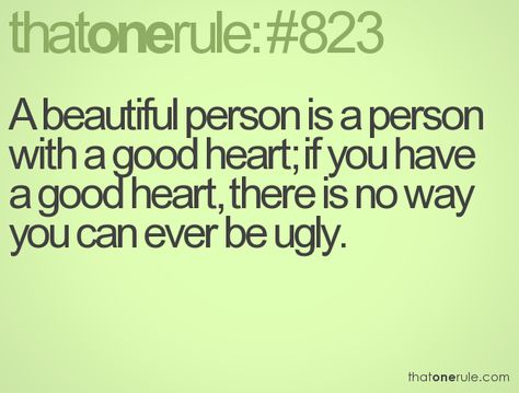 A beautiful person is a person with a good heart... I Am A Good Person, Rules For Life, A Good Person, Good Person, Words Worth, Good Heart, Amazing Quotes, Inspiring Quotes, Cute Quotes