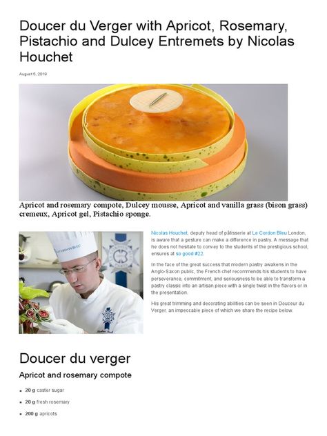 Doucer Du Verger With Apricot, Rosemary, Pistachio by Nicolas Houchet - Pastry in So Good Magazine Apricot Dessert, French Meringue, Cool Magazine, Chocolate Orange, Fresh Rosemary, Pastry Chef, Marzipan, Cocoa Butter, Melted Butter