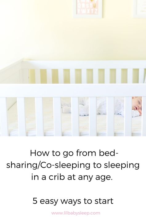 How to go from bed-sharing/Co-sleeping to sleeping in a crib at any age- 5 easy ways to start — Lil Baby Sleep How To Get Baby To Sleep In Crib, Cosleeping Bedroom Families, Cosleeping Bedroom, Bed Sharing, Getting Baby To Sleep, Co Sleeping, Cry It Out, Sleeping Alone, Parents Room