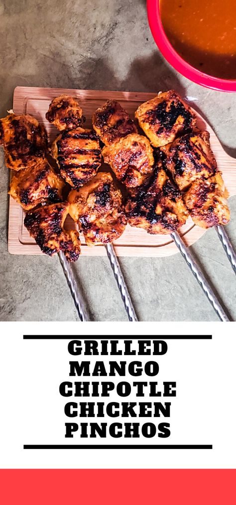 Grilled Mango Chipotle Chicken Pinchos | THE MOMMY SPICE Chipotle Mango Chicken, Chicken Pinchos, Chipotle Chicken Marinade, Grilled Mango, Mango Chicken, Shish Kabobs, Grilled Steak Recipes, Beef Casserole Recipes, Chipotle Chicken