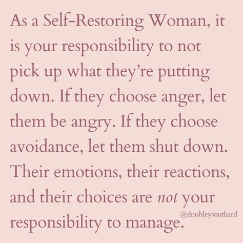 Their 👏 response 👏 is 👏 their 👏 responsibility 👏 It is NOT your responsibility to regulate and manage their emotions. 🙅‍♀️ It IS your responsibility to regulate and manage your own emotions. 💁‍♀️ Keep your focus on you. You are a Self-Restoring Woman now, who will no longer carry another adult's emotional responsibilities. 👑 >>> Tired of feeling guilty, resentful, confused, and exhausted in your love relationship? My on-demand Foundational Masterclass for The Overfunctioning Woman is ... Your Emotions Are Not My Responsibility, I’m Not Responsible For Your Feelings, I Am Not Responsible For Your Feelings, Overfunctioning Woman, Radical Responsibility, Alpha Female Quotes, Repressed Emotions, Wise Inspirational Quotes, Female Quotes