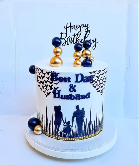 Best Dad And Husband Cake, Special Cake For Husband Birthday, Best Birthday Cake Designs, Birthday Cake For Father, Cake Shake, 75 Birthday Cake, Happy Fathers Day Cake, Papa Birthday, Modern Birthday Cakes