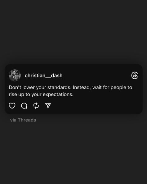 Don't lower your standards. Instead, wait for people to rise up to your expectations. Don’t Expect Too Much From People Quote, My Standards List, Ig Dump, Lower Your Expectations, Expectation Quotes, People Quotes, High Standards, Hold Me, So True