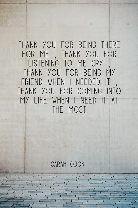 I Want To Thank You Quotes, Special Friend Quotes Thankful For, Thanks For Being There For Me Quotes, Grateful Friendship Quotes Be Thankful, Thank You For Good Memories, You Made A Difference In My Life, Thank You For Him Relationships, Thank You For Being Here For Me Quotes, Friend Thank You