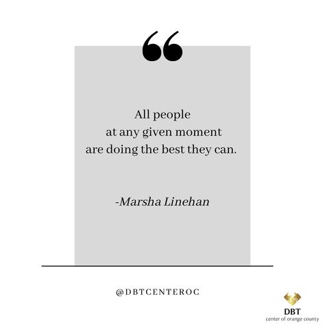 DBT Assumptions Marsha Linehan Dbt, Dbt Quotes, Please Skills Dbt, Stop Skill Dbt, Radical Acceptance Dbt, 6 Levels Of Validation Dbt, Marsha Linehan, Dbt Skills, Family Therapy