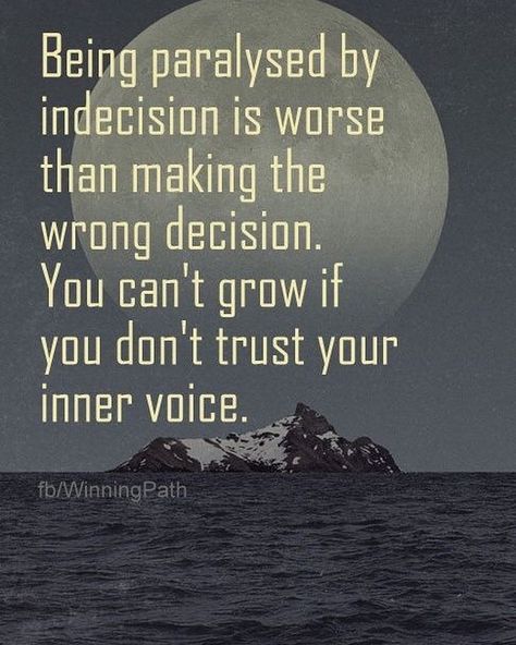 More is lost by indecision than wrong decision it is the greatest thief of opportunity Comment | Tag | Like | Share Follow @live.your.quotes for more Analysis Paralysis, Be Irresistible, His Secret Obsession, Inner Voice, Secret Obsession, Note To Self, Thoughts Quotes, Trust Yourself, Great Quotes