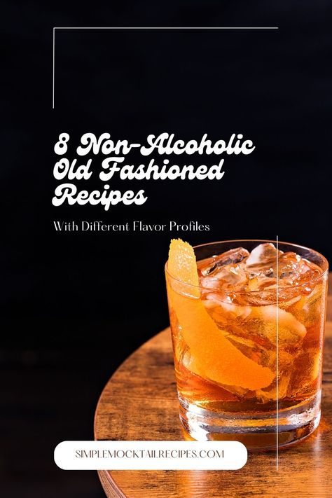 1.) Non-alcoholic Old Fashioned recipe: 2 ounces of non-alcoholic whiskey, 1 tsp of simple syrup, All The Bitter - Aromatic, 1 wide orange peel. | Old Fashioned Recipes | Old Fashioned Drink Recipes | Best Non-Alcoholic Old Fashioned Old Fashion Mocktails, Virgin Old Fashioned Cocktail, Mocktails Non Alcoholic Bourbon, Old Fashioned Mock Tail, Mocktails Non Alcoholic Old Fashioned, Mocktails Non Alcoholic Whiskey, Old Fashion Mocktail Recipe, Old Fashioned Mocktail, Old Fashioned Recipes Mocktail Easy