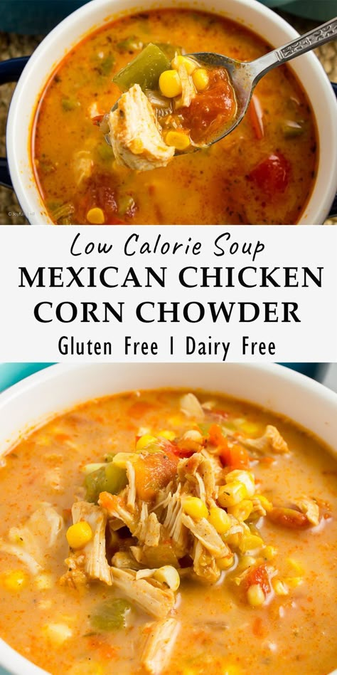 Long pin with a top photo that features close up on a bite of Mexican Chicken Corn Chowder with a bowl of chowder in the background. The bottom photo features a close up on a bowl of Mexican Chicken Corn Chowder. Low Calorie Soup Instant Pot, Hearty Low Calorie Soup, Low Calorie Corn Recipes, Low Calorie Instant Pot Meals, Low Cal High Protein Soup, Low Calorie Taco Soup, Soups Low Calorie, Low Calorie Mexican Recipes, Low Calorie Chicken Soup