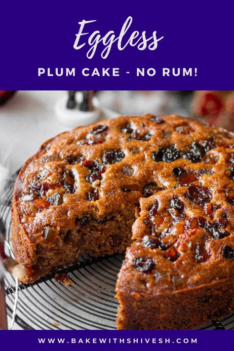 Eggless Christmas Cake, Vegan Fruitcake, Eggless Plum Cake Recipe, Christmas Plum Cake Recipe, Christmas Plum Cake, Indian Bakery, Exotic Desserts, Bake With Shivesh, Plum Cake Recipe